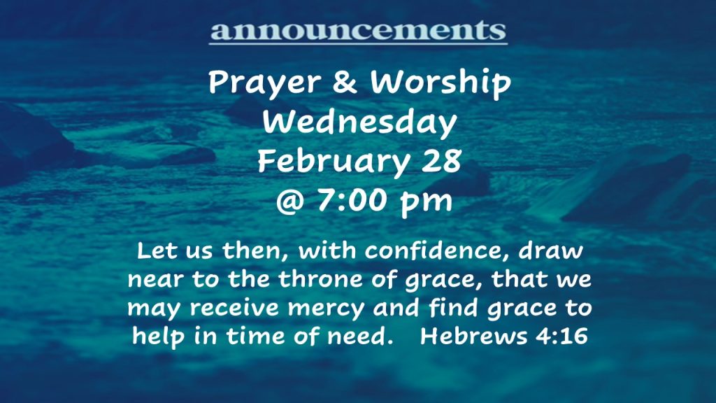 Prayer & Worship Monday February 28st @ 7pm 
